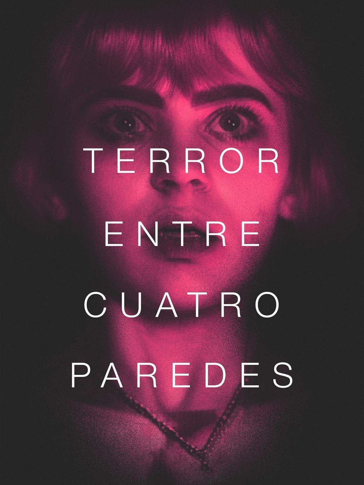 Terror entre Cuatro Paredes
